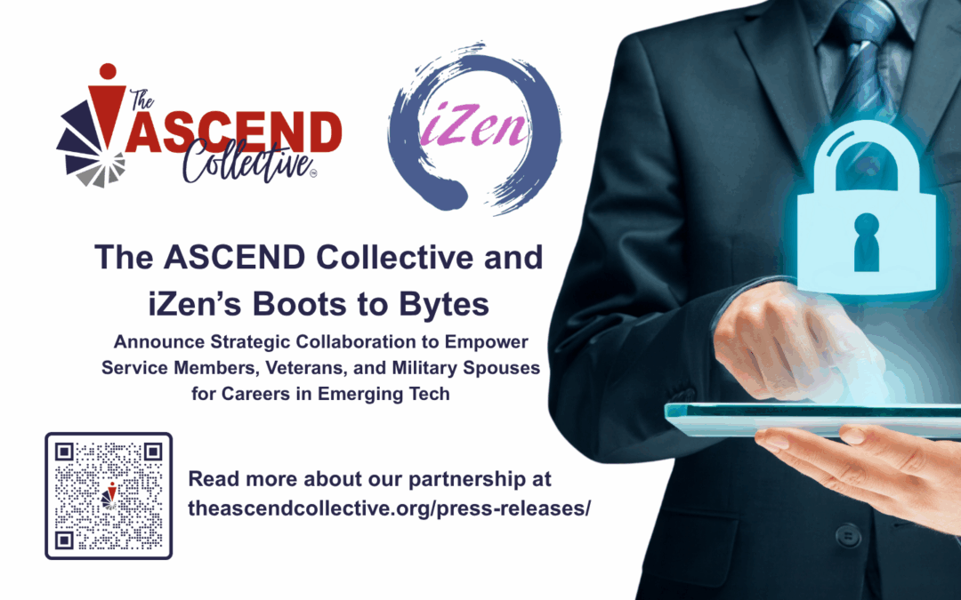 The ASCEND Collective and iZen’s Boots-to-Bytes program Announce Strategic Collaboration to Empower Service Members, Veterans, and Military Spouses for Careers in Emerging Tech 